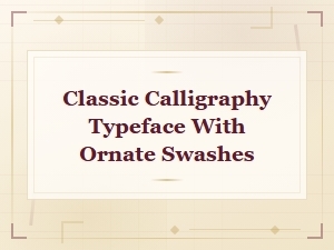 Elegant Classic Calligraphy Typeface with Ornate Swashes for Vintage Designs